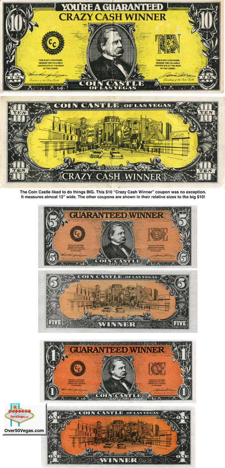 You could win BIG at the Coin Castle in downtown Las Vegas!
Big Crazy Cash Coupons at least!