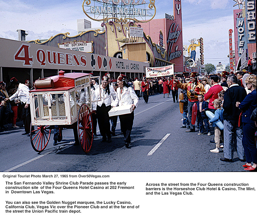  March 27, 1965 from Over50Vegas.com Four Queens Hotel Casino early construction, Downtown Las Vegas, Lucky Casino, Horseshoe Hotel, Fremont Street,   Plunkerthang, Westwood Shrine Club, Shriners, shriner's,San Fernando Valley Parade