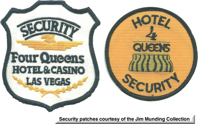 Four Queens Security Guard patches.   Thanks to Jim Mundig who is one of the foremost collectors of security patches and badges.