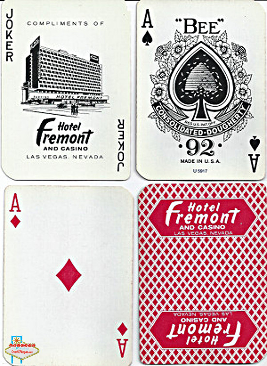 These playing cards were gifts 
and not the cards used 
in play at the Fremont.