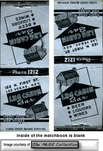 Matchbook in great condition from the Log Cabin Bar at 122 N. 1st Street in downtown Las Vegas  PGG Collection.