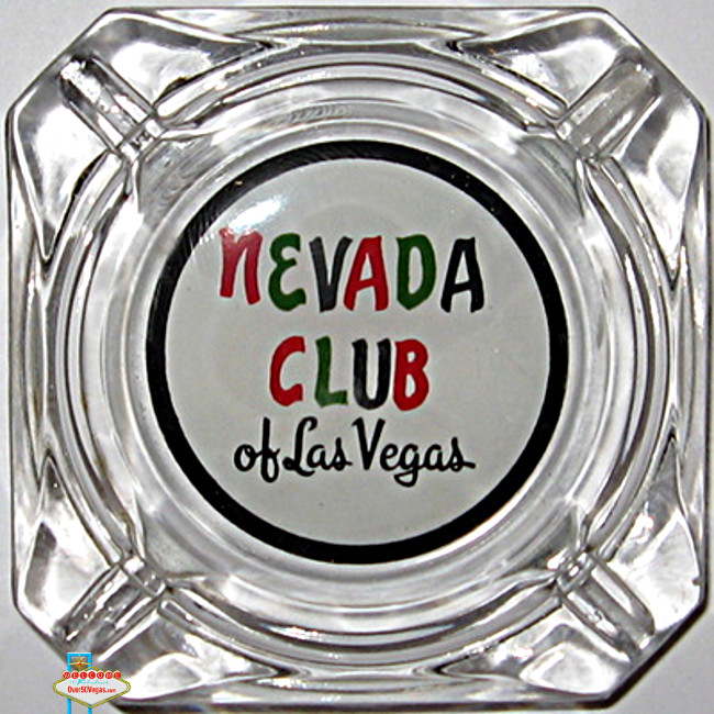 Nevada Club downtown Las Vegas Ashtray